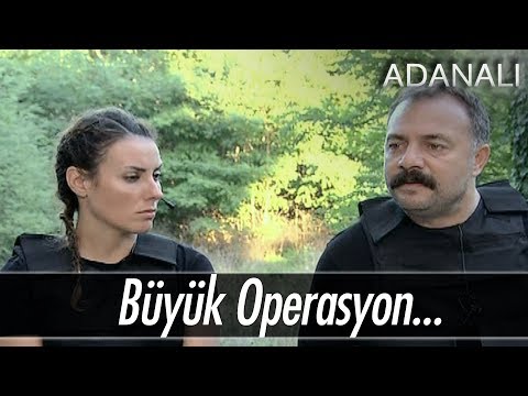 Büyük Operasyon - Adanalı
