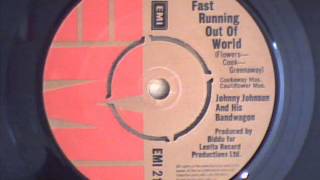 Johnny Johnson  Fast Running Out Of World