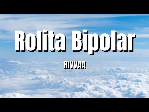 RIVVAA - ROLITA BIPOLAR (Lyrics)