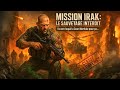 Mission Irak Un Soldat Contre Une Zone De Guerre Une Épopée Inspirée D Une Histoire Vraie