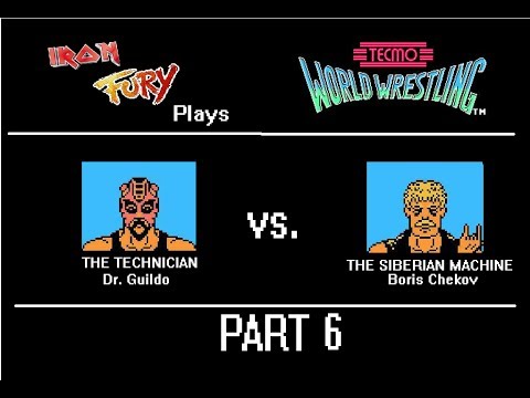 IronFury Plays Tecmo World Wrestling - Part 6