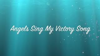 Angels Sing My Victory Song - Sunday Drive