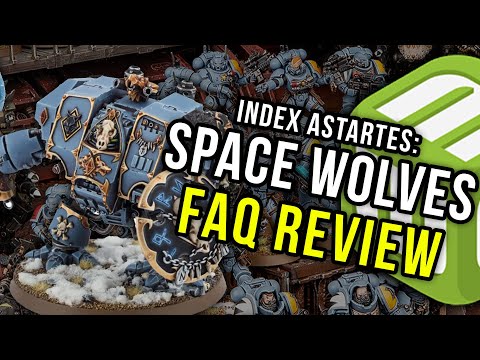 NEW Index Astartes: Space Wolves FAQ Warhammer 40k Review