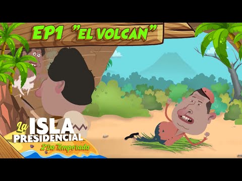 Isla Presidencial - 2da Temporada - Ep. 1 El Volcan