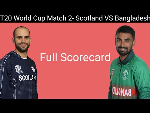 T20 World Cup 2021 Match 2- Bangladesh VS Scotland Full Scorecard