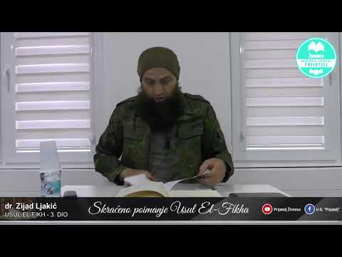 Skraćeno poimanje Usul El-Fikha - 3. dio - dr. Zijad Ljakić