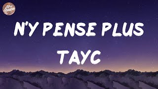 Download lagu Tayc - N'y pense plus (Lyrics) mp3 Download lagu Tayc - N'y pense plus (Lyrics) mp3