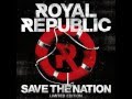 Royal Republic - Save The Nation Deluxe Version ...