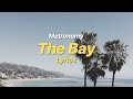 The Bay - Metronomy (Lyrics)