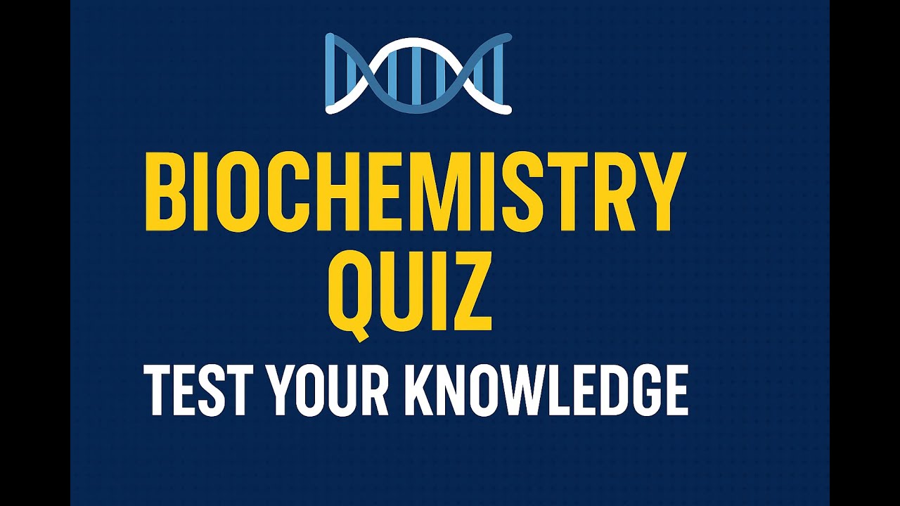 Biochemistry Quiz 1