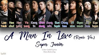 Super Junior (슈퍼주니어) – A Man In Love (Remix Ver.) (갈증) (Color Coded Lyrics) [Han/Rom/Eng]