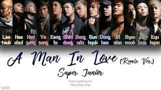 Super Junior (슈퍼주니어) – A Man In Love (Remix Ver.) (갈증) (Color Coded Lyrics) [Han/Rom/Eng]