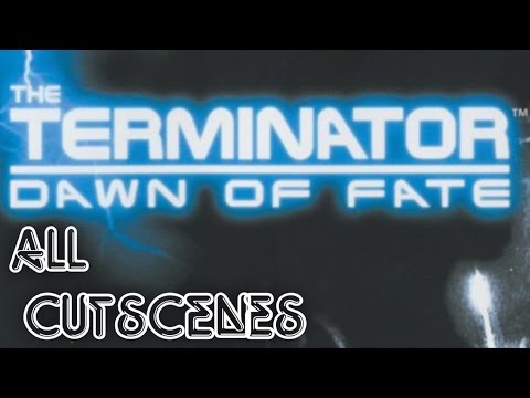 The Terminator: Dawn Of Fate ALL CUTSCENES (HD)