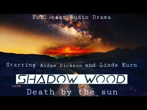 Shadow wood : Death by the sun