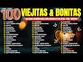 Las 100 Canciones Románticas Legendarias Baladas Inolvidables De Todos Los Tiempos