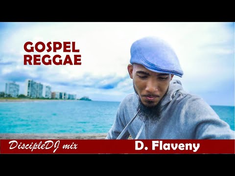 Best of D.Flaveny DiscipleDJ mix 2021 | Reggae Gospel | Reggae