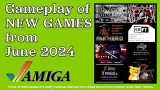 Gameplay of New Amiga Games from June 2024