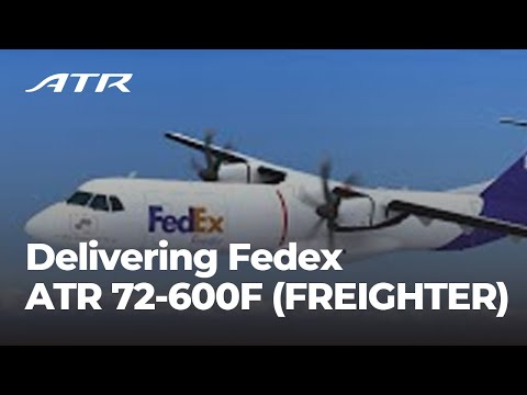 Delivering the only purpose-built regional freighter to FedEx: The ATR 72-600F