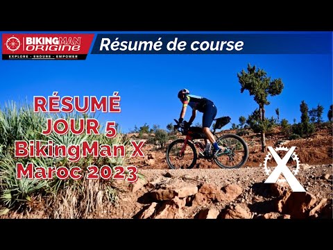BikingMan X MAROC 2023 - Résumé du jour 5