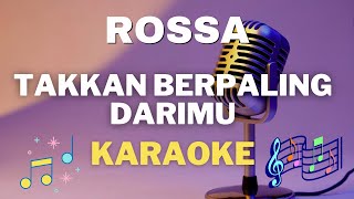 Download lagu ROSSA - Takkan Berpaling DariMU - Karaoke tanpa vocal mp3