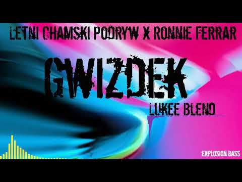 Letni Chamski Podryw x Ronnie Ferrari - Gwizdek (Lukee Blend/explosion bass