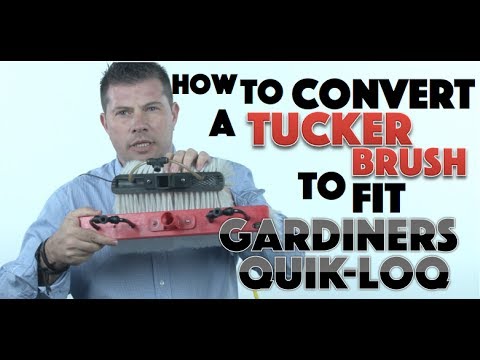 How to convert a Tucker brush to fit Gardiners Quik-LoQ