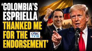 Trump On The Victory Of Abelardo De La Espriella In Colombian Presidential Election | N18G