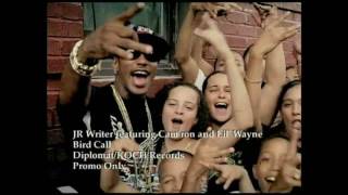 Jr Writer - Bird Call ( ft Lil Wayne & Camron) With Lyrics HD