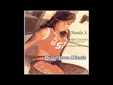 Needa S - Baby's mama  (feat. Marques Houston)