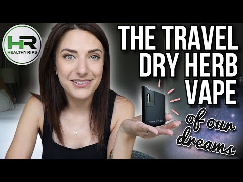 THE TRAVEL DRY HERB VAPE WE’VE BEEN WAITING FOR | healthy rips fury edge se