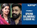 Aparna Balamurali & Askar Ali - I Personally - Kappa TV