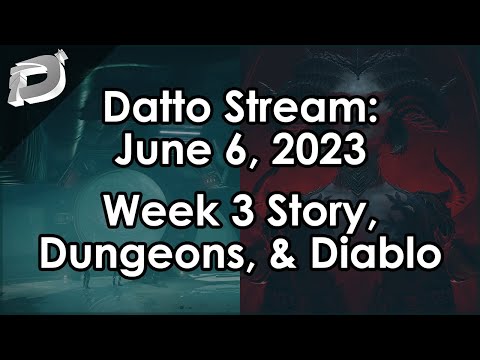 Datto Stream: Week 3 Story, Dungeons and More Diablo 4 - June 6, 2023