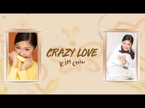 Kim Chiu - Crazy Love (Audio) 🎵 | Gwa Ai Di