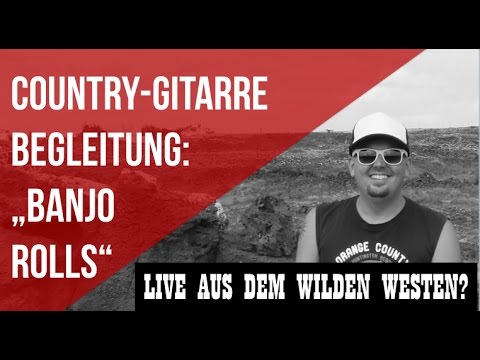 Country Gitarre Begleitung - Country Gitarrenunterricht - Banjo Rolls