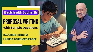 Proposal Writing with sample questions | ISC 11 + 12 English Language Paper | Directed Writing | SWS