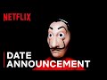 Money Heist 4 | Date Announcement | Netflix