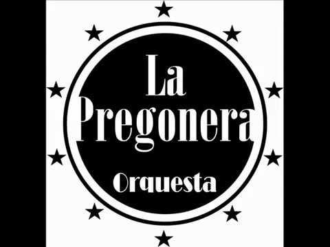 La Pregonera Orquesta - Pregón Para Elisa (SINGLE)