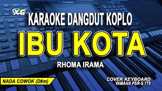 Download lagu IBU KOTA KARAOKE NADA PRIA (RHOMA IRAMA) DANGDUT KOPLO VERSION mp3