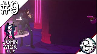 【Real4's】#9 ジョンウィックがエリジウムを駆け巡る!!【John Wick Hex】