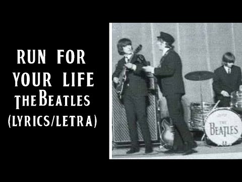 Run For Your Life - The Beatles (Lyrics/Letra)