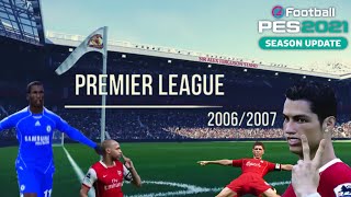 PES 2021 - Premier League 06/07 (PES 2006 Patch Gameplay)