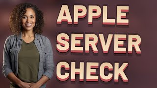 How Can I Quickly Check If Apple Servers Are Down for My iPhone