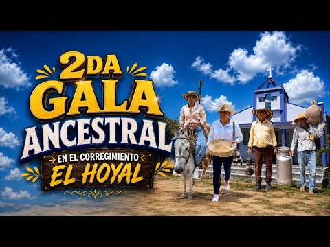 La 2da gala ancestral 