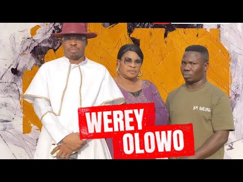 WEREY OLOWO || Woli Agba | Moji Afolayan | Dele Omo Woli | Tope Afolashade 