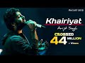 Arijit Singh Khairiyat Song Sad Version Chhichhore Pritam Amitabh Bhattacharya