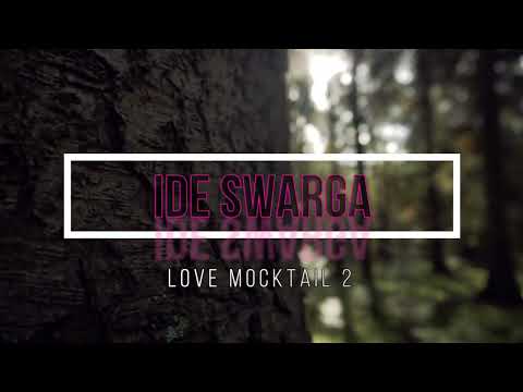 Ide Swarga - Love Mocktail 2 | Lyrical Video song