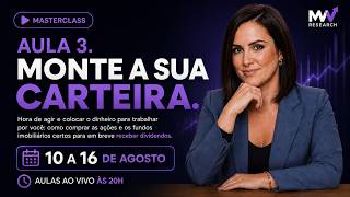 Aula 3 - Monte a sua carteira (quarta-feira)