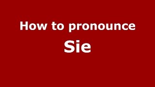 How to pronounce Sie