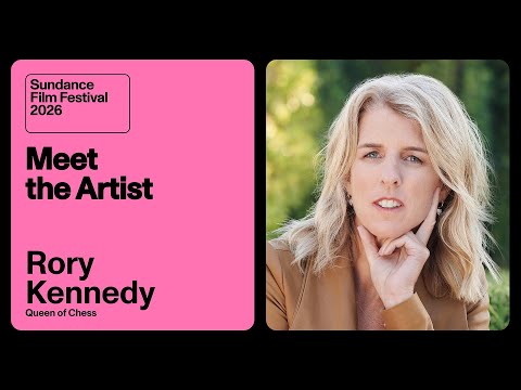 Thumbnail for video: Meet the Artist 2026: Rory Kennedy on “Queen of Chess”