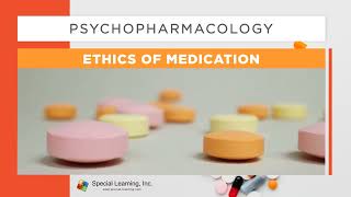 Psychopharmacology: Ethics of Medication